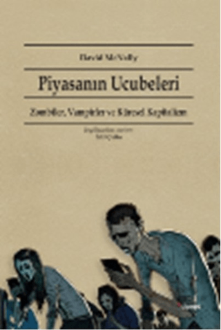 Piyasanın Ucubeleri David McNally
