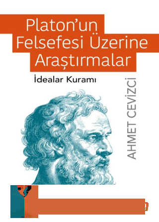 Platon'un Felsefesi Üzerine Araştırmalar - İdealar Kuramı W.g. Sebald