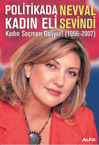 Politikada Kadın Eli Kadın Seçmen Geliyor! (1996-2007)