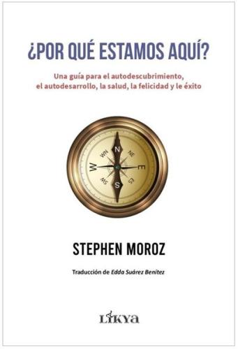 Por Que Estamos Aqui? Stephen Moroz