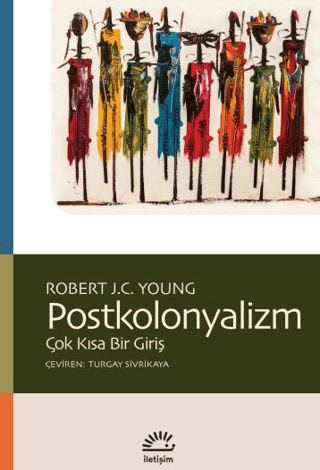 Postkolonyalizm - Çok Kısa Bir Giriş Robert J.C. Young