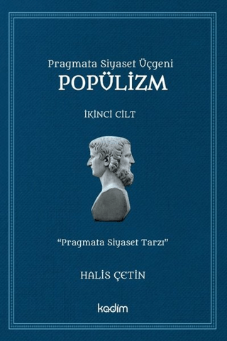 Pragmata Siyaset Üçgeni Popülizm - İkinci Cilt Kitap Charles Brokaw