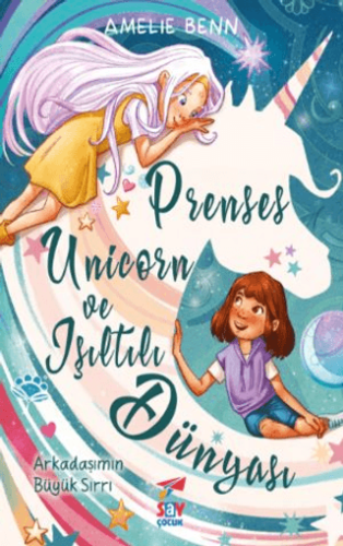 Prenses Unicorn ve Işıltılı Dünyası Amelie Benn