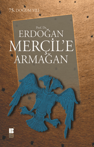 Prof. Dr. Erdoğan Merçil'e Armağan