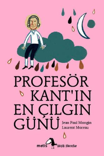 Profesör Kant'ın En Çılgın Günü Jean Paul Mongin