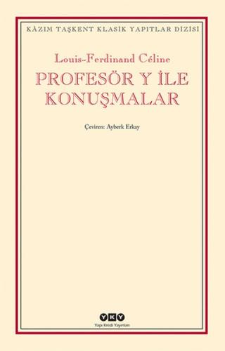 Profesör Y ile Konuşmalar Louis Ferdinand Celine