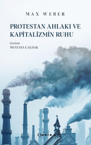 Protestan Ahlakı ve Kapitalizmin Ruhu Paul Mckenna