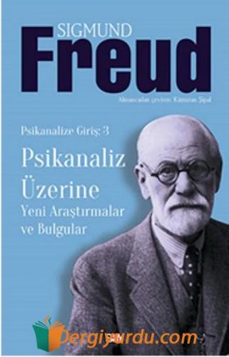 Psikanaliz Üzerine - Yeni Araştırmalar Bulgular Sigmund Freud