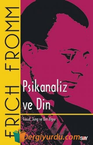 Psikanaliz ve Din Erich Fromm