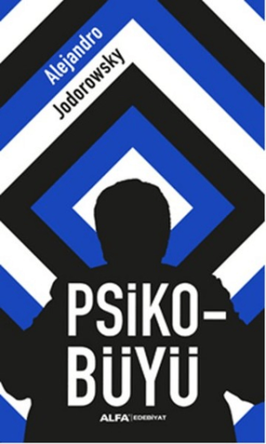 Psiko-Büyü Alejandra Jodorawsky