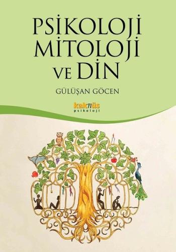 Psikoloji Mitoloji ve Din Gülüşan Göcen Psikoloji Mitoloji ve Din Gülüşan Göcen