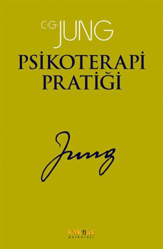 Psikoterapi Pratiği Yakup Kadri Karaosmanoğlu Psikoterapi Pratiği Yakup Kadri Karaosmanoğlu
