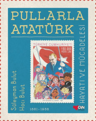 Pullarla Atatürk: Hayatı ve Mücadelesi (1881-1938) (Ciltli) Lisa M. St