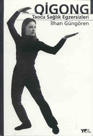 Qigong Taocu Sağlık Egzersizleri İlhan Güngören