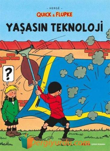 Quick ve Flupke 7 - Yaşasın Teknoloji
