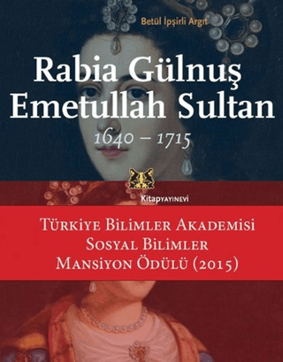 Rabia Gülnuş Emetullah Sultan Betül İpşirli Argıt