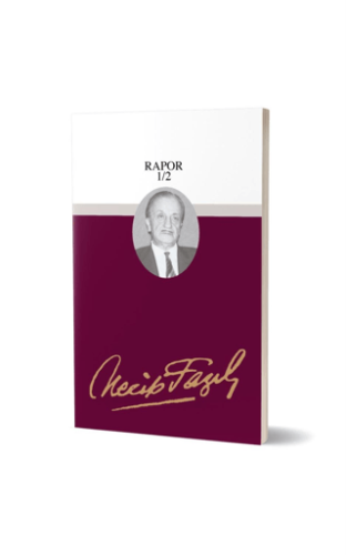 Rapor 1/2 : 69 - Necip Fazıl Bütün Eserleri Necip Fazıl Kısakürek