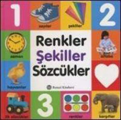 Renkler Şekiller Sözcükler (Ciltli) Kolektif