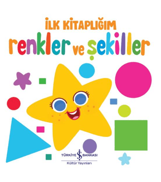 Renkler Ve Şekiller - İlk Kitaplığım (Ciltli)