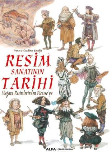 Resim Sanatının Tarihi-Mağara Resimlerinden Picasso'ya