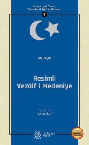 Resimli Vezaif-i Medeniye (Osmanlıca Aslıyla Birlikte) Ali Seydi