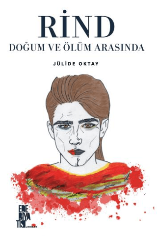 Rind Doğum Ve Ölüm Arasında Jülide Oktay