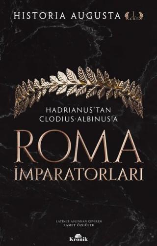 Roma İmparatorları 1.Cilt Historia Augusta