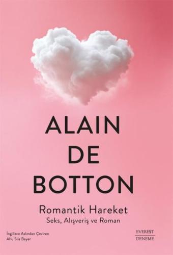 Romantik Hareket - Seks Alışveriş ve Roman Alain de Botton