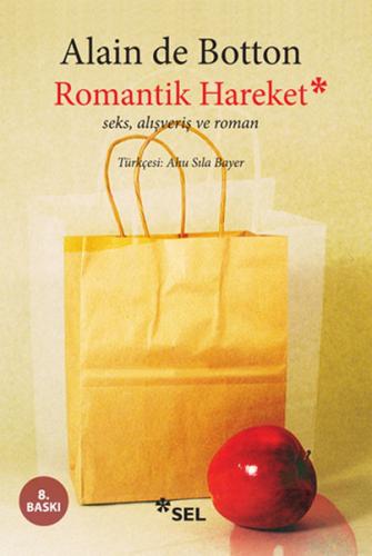 Romantik Hareket Seks Alışveriş ve Roman Alain de Botton
