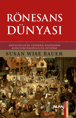 Rönesans Dünyası Susan Wise Bauer