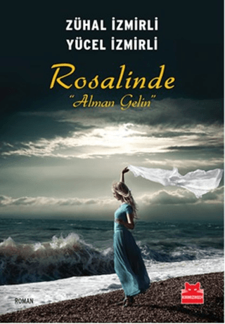 Rosalinde : Alman Gelin Zeynep Altıok Akatlı