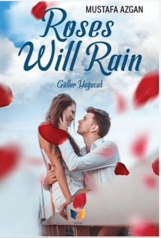 Roses Will Rain Mustafa Azgan