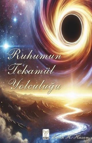 Ruhumun Tekamül Yolculuğu Emin H. Hasan