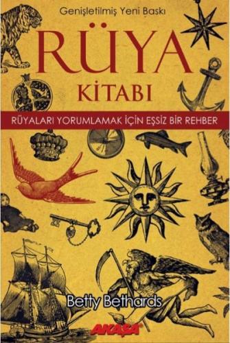 Rüya Kitabı-Rüyaları Yorumlamak için Eşsiz Bir Rehber-Genişletilmiş Ba