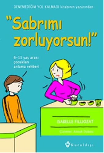 Sabrımı Zorluyorsun! Isabelle Filliozat