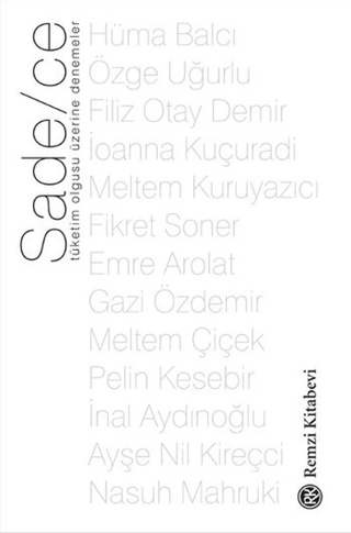 Sade/ce - Tüketim Olgusu Üzerine Denemeler Paul Freedman