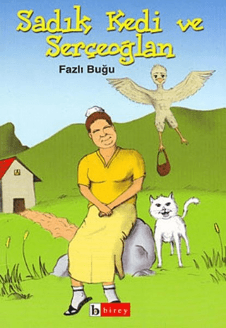 Sadık Kedi ve Serçeoğlan Fazlı Buğlu
