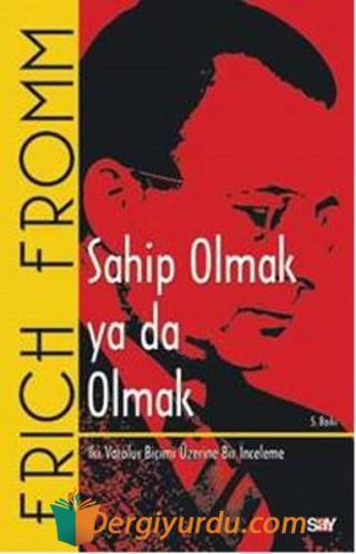 Sahip Olmak ya da Olmak Erich Fromm