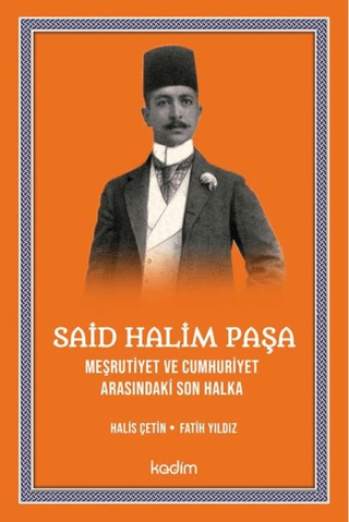 Said Halim Paşa - Meşrutiyet ve Cumhuriyet Arasındaki Son Halka Charle