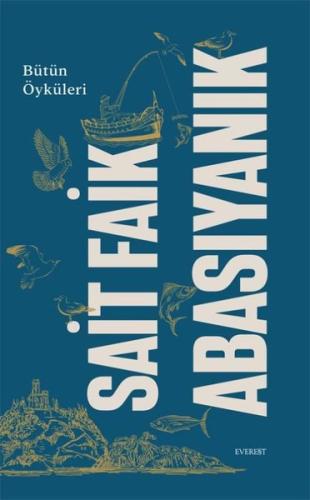 Sait Faik Abasıyanık - Bütün Öyküleri (Ciltli)