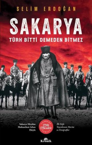 Sakarya: Türk Bitti Demeden Bitmez-Cephede Milli Mücadele Serisi Lale 