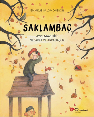 Saklambaç Ayrılmaz İkili: Nezaket ve Arkadaşlık Emmelie Salomonsson