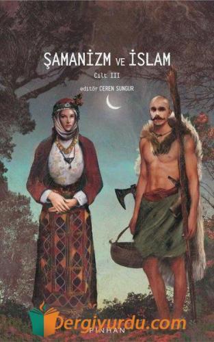 Şamanizm Cadılık ve Şifa - Cilt 3 Kolektif