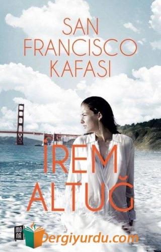 San Francisco Kafası İrem Altuğ