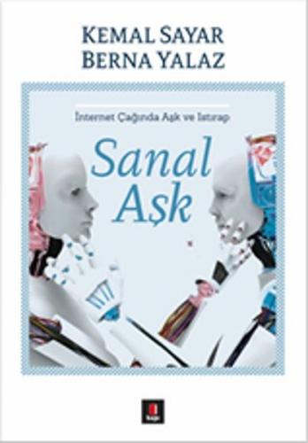 Sanal Aşk - İnternet Çağında Aşk ve Istırap Uta Loeckx