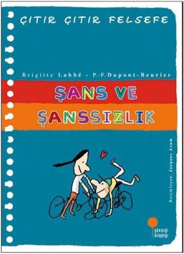 Şans ve Şanssızlık-Çıtır Çıtır Felsefe Andre Wink
