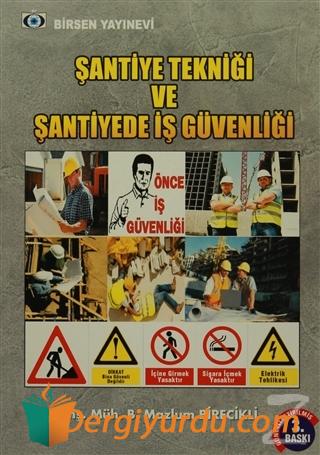 Şantiye Tekniği ve Şantiye İş Güvenliği B. Mazlum Birecikli