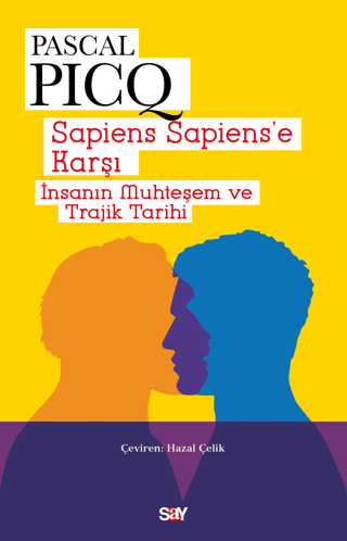 Sapiens Sapiens'e Karşı Pascal Picq