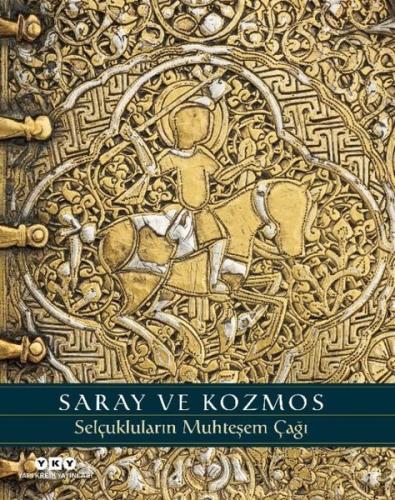 Saray ve Kozmos - Selçukluların Muhteşem Çağı A.C.S. Peacock