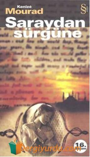 Saraydan Sürgüne Kenize Mourad
